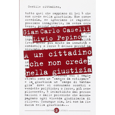 A un cittadino che non crede nella giustizia