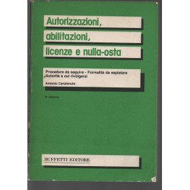 Autorizzazioni abilitazioni licenze e nulla-osta