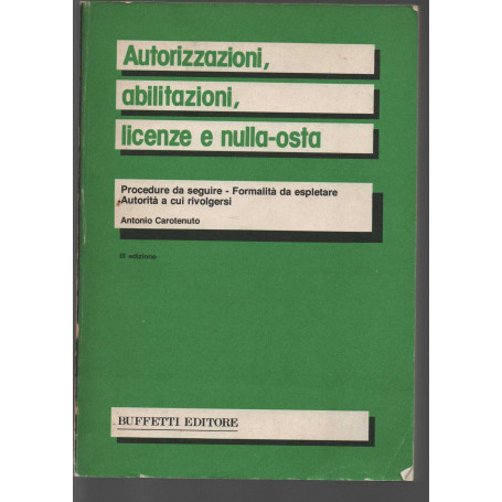 Autorizzazioni abilitazioni licenze e nulla-osta