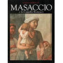 L'opera completa di Masaccio e la Cappella Brancacci