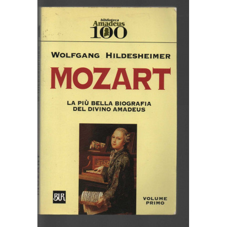 Mozart La piu bella biografia del divino Amadeus