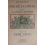 Perché la Chiesa. Tomo 1. La pretesa permane