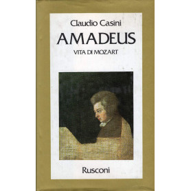 Amadeus. Vita di Mozart