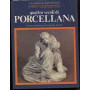 QUATTRO SECOLI DI PORCELLANA