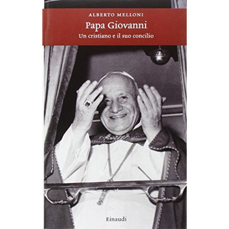 Papa Giovanni : un cristiano e il suo concilio