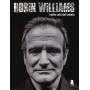 Robin Williams. I mille volti del talento. Ediz. illustrata