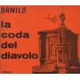 La coda del diavolo vista da Danilo