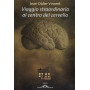 Viaggio straordinario al centro del cervello