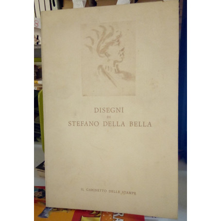 Disegni di Stefano Della Bella. Mostra de "Il Gabinetto delle Stampe".