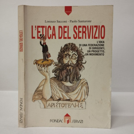 L'etica del servizio. L'idea di una federazione di dirigenti un progetto un movimento.