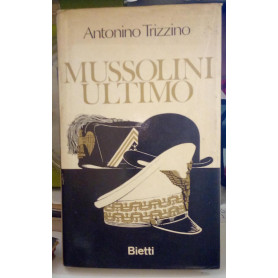 Mussolini ultimo.