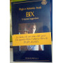 Bix. Un'ipotesi leggendaria.
