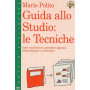 Guida allo studio: le tecniche. Come sottolineare prendere appunti schematizzare e archiviare