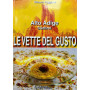 Le vette del gusto. Alto Adige Südtirol
