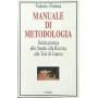 Manuale di metodologia. Guida pratica allo studio alla ricerca alla tesi di laurea