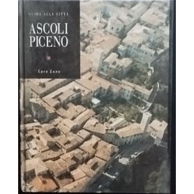 Guida alla città. Ascoli Piceno