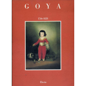Goya (1746-1828). Catalogo della mostra. Ediz. illustrata