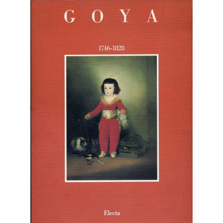 Goya (1746-1828). Catalogo della mostra. Ediz. illustrata