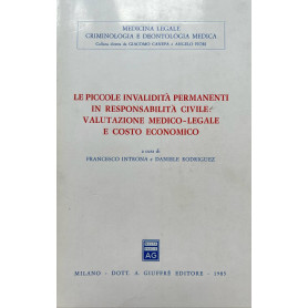 Le piccole invalidità permanenti in responsabilità civile. Valutazione medico-legale e costo economico