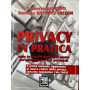 Privacy in pratica. Tutte le cautele punto per punto per proteggere i dati personali