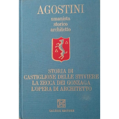Storia di Castiglione delle Stiviere - La zecca dei Gonzaga - L'opera di architetto.