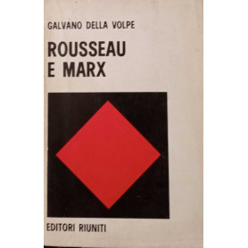 Rousseau e Marx e altri saggi di critica materialistica.