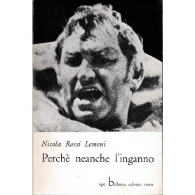 Perché neanche l'inganno