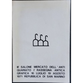 IIIº Salone mercato dell'antiquariato. Iª rassegna antica grafica 16 luglio 19 agosto
