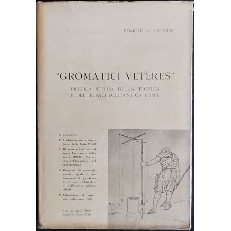 Gromatici Veteres". Piccola storia della tecnica e dei tecnici dell'antica Roma