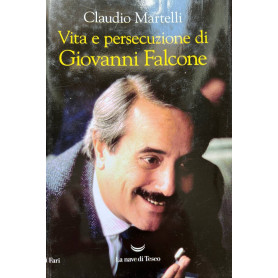 Vita e persecuzione di Giovanni Falcone