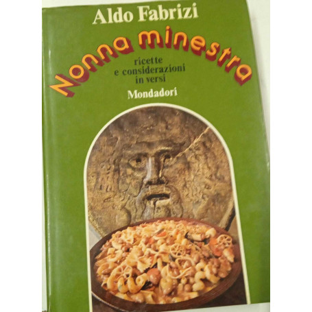 Nonna minestra ricette e considerazioni in versi