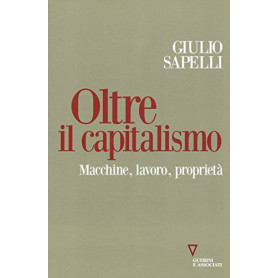 Oltre il capitalismo. Macchine lavoro proprietÃ