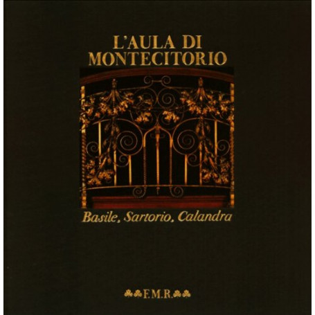 L'aula di Montecitorio. Basile Sartorio Calandra