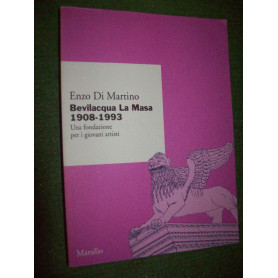 Bevilacqua La Masa 1908-1993. Una fondazione per i giovani artisti.