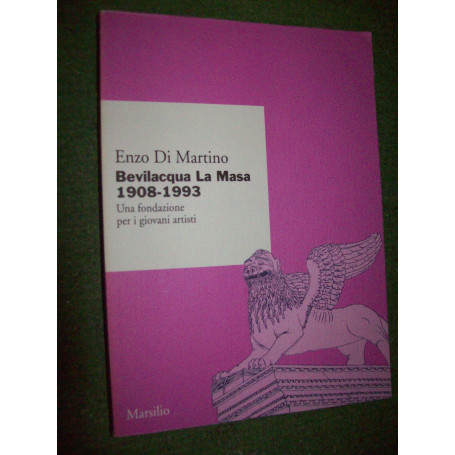 Bevilacqua La Masa 1908-1993. Una fondazione per i giovani artisti.