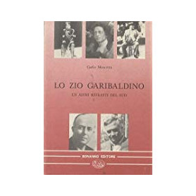 Lo zio garibaldino ed altri ritratti del sud