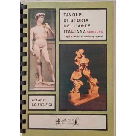 Tavole di storia dell'arte italiana - Scultura. Dagli antichi ai contemporanei.
