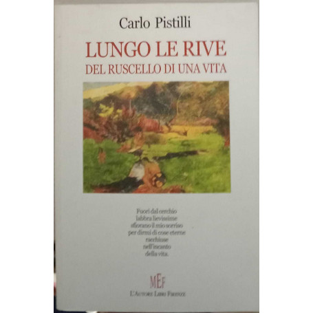 Lungo le rive del ruscello di un vita.