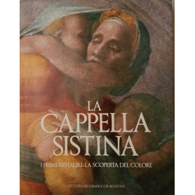 La cappella Sistina. I primi restauri: la scoperta del colore.