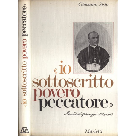 Io sottoscritto povero peccatore.