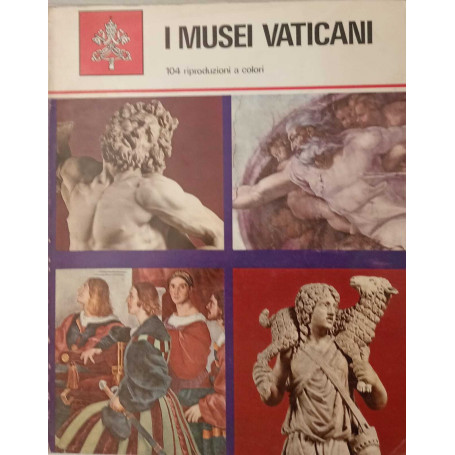 I musei vaticani. Monumenti musei e gallerie pontificie.