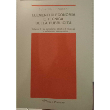 Elementi di economia e tecnica della pubblicità. Volume II
