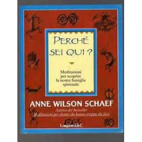 Perché sei qui? Meditazioni per scoprire la nostra famiglia spirituale