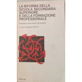 La riforma della scuola secondaria superiore e della formazione professionale.