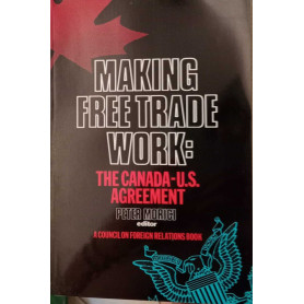Making Free Trade Work: The Canada-U.S. Agreement.