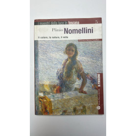 Plinio Nomellini. Il colore La natura il mito. Ediz. illustrata