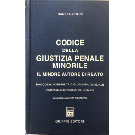 Codice della giustizia penale minorile. Il minore autore di reato.