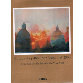 Cinquanta pittori per Roma nel 2000