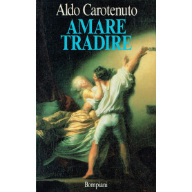 Amare tradire. Quasi un'apologia del tradimento