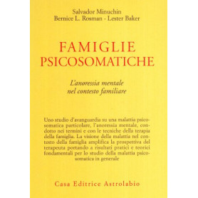 Famiglie psicosomatiche. L'anoressia mentale nel contesto familiare